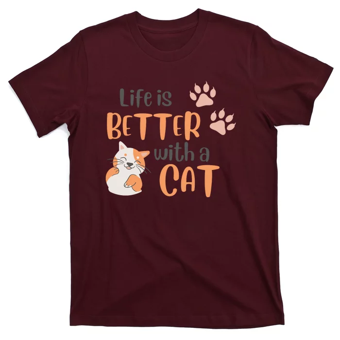 Life Is Better With A Cat T-Shirt