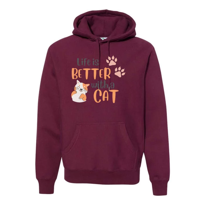 Life Is Better With A Cat Premium Hoodie