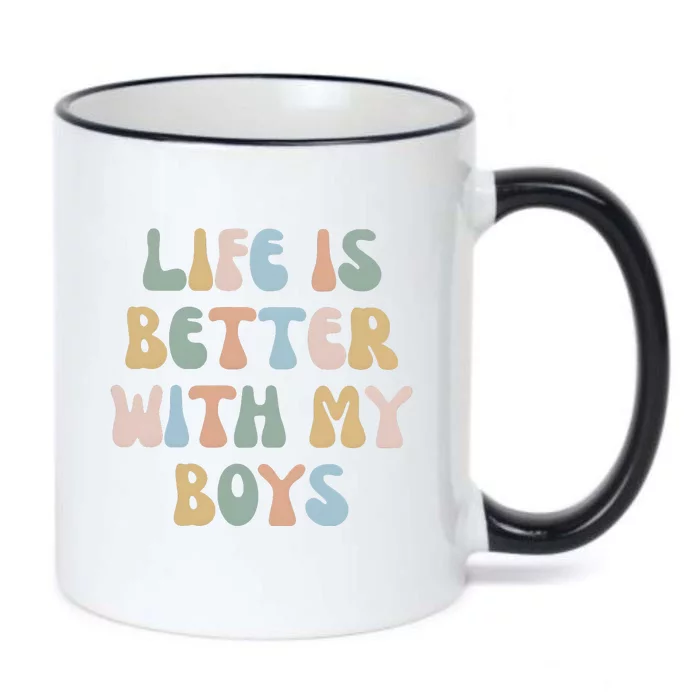 Life Is Better With My Boy For Funny Mom Black Color Changing Mug