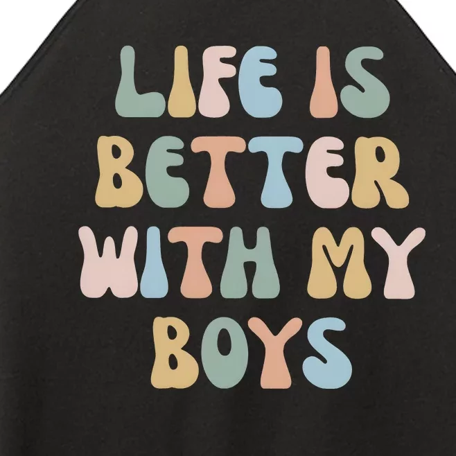 Life Is Better With My Boy For Funny Mom Women’s Perfect Tri Rocker Tank