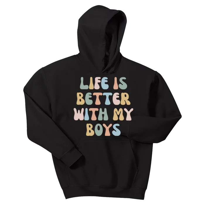 Life Is Better With My Boy For Funny Mom Kids Hoodie