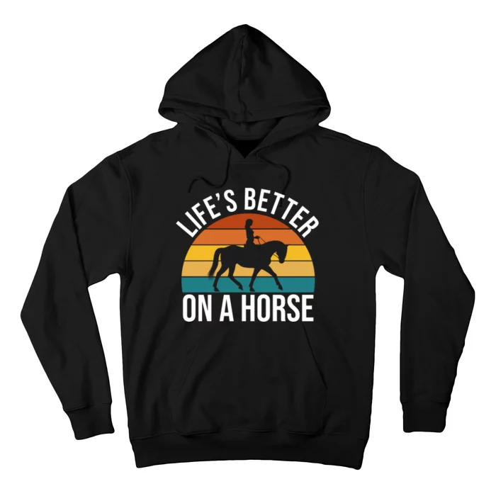 Life Is Better On A Horse Riding Gift Hoodie