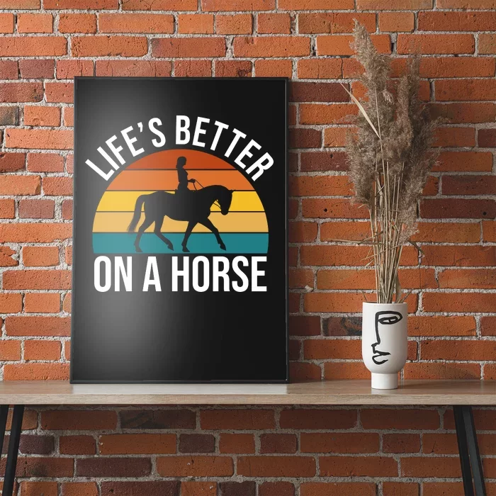 Life Is Better On A Horse Riding Gift Poster