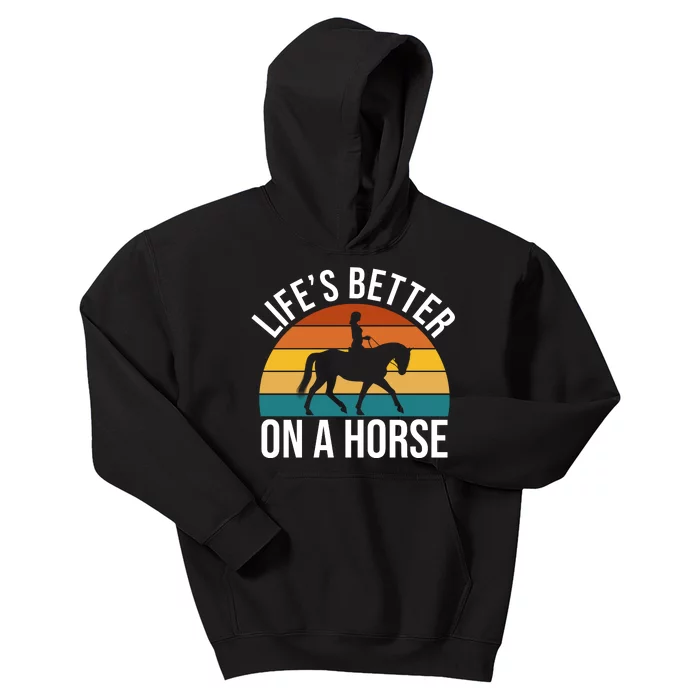 Life Is Better On A Horse Riding Gift Kids Hoodie