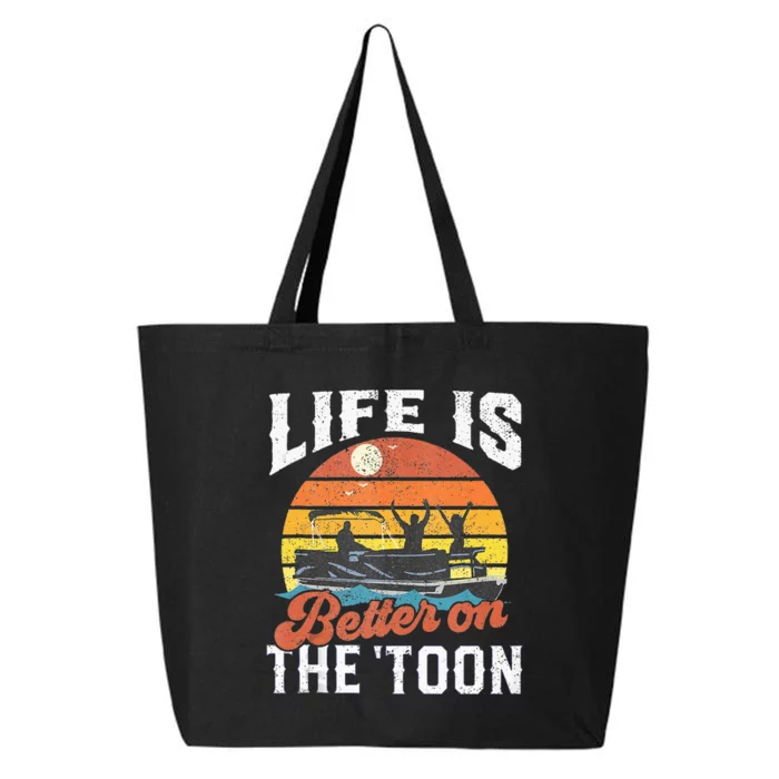 Life Is Better On The Toon Pontoon Boat Boating Gift For Dad 25L Jumbo Tote