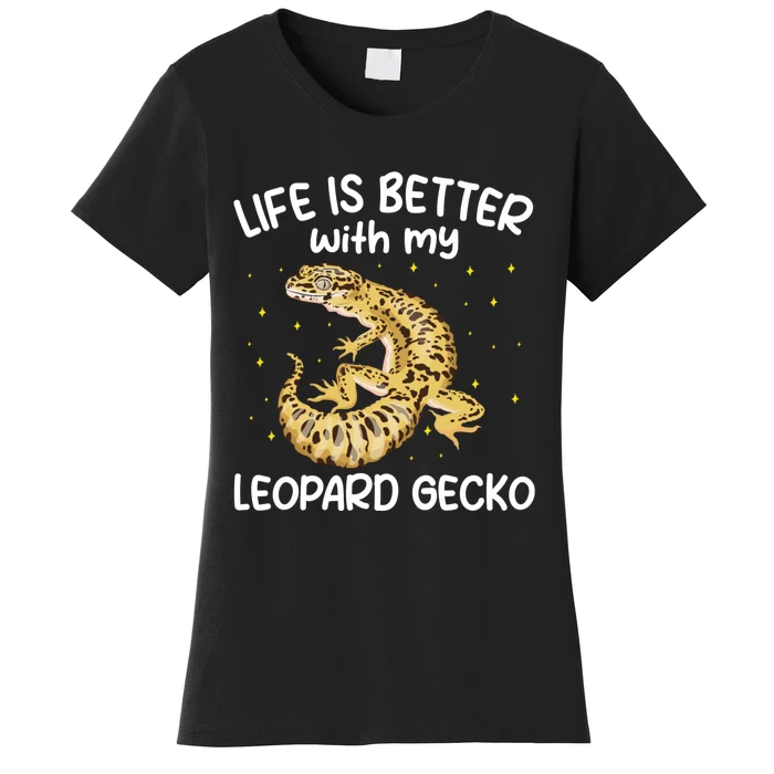 Life Is Better With My Leopard Gecko Funny Women's T-Shirt