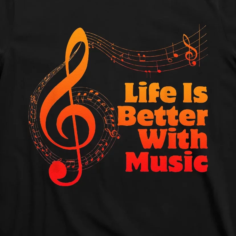 Life Is Better With Music Theory Musician Teacher Notes Clef T-Shirt