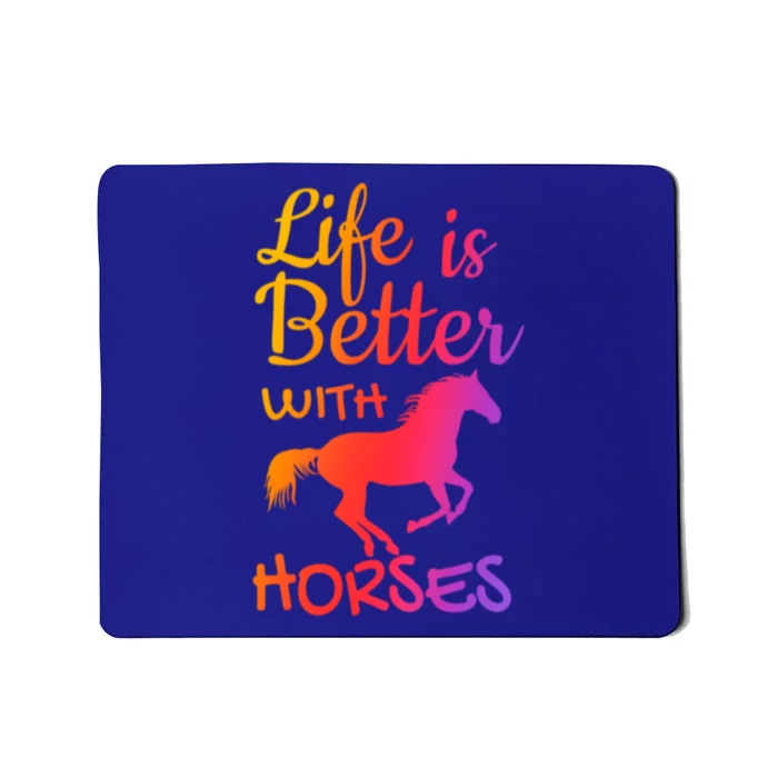 Life Is Better With Horses Horseback Riding Equestrian Great Gift Mousepad