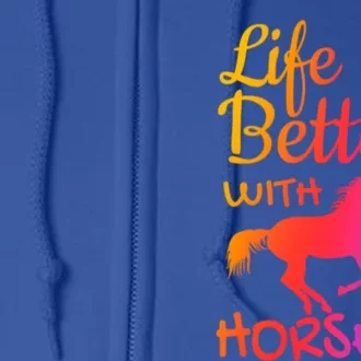 Life Is Better With Horses Horseback Riding Equestrian Great Gift Full Zip Hoodie