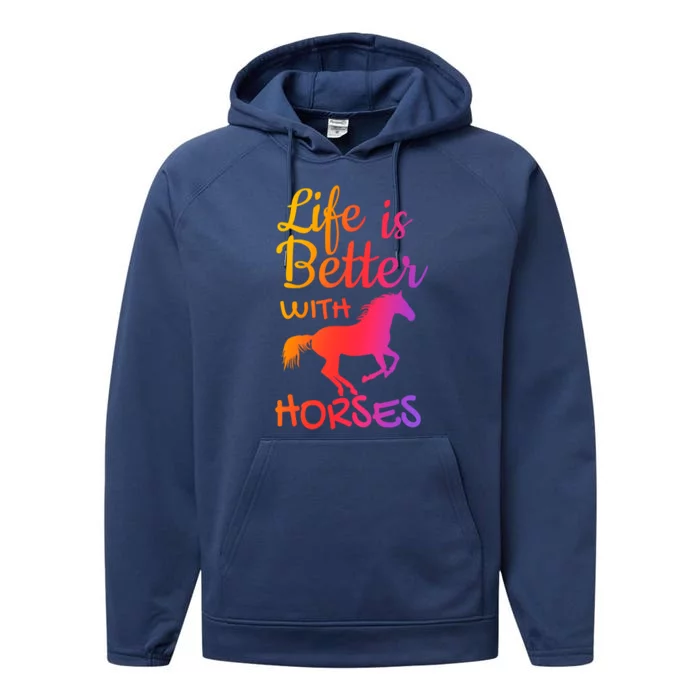 Life Is Better With Horses Horseback Riding Equestrian Great Gift Performance Fleece Hoodie