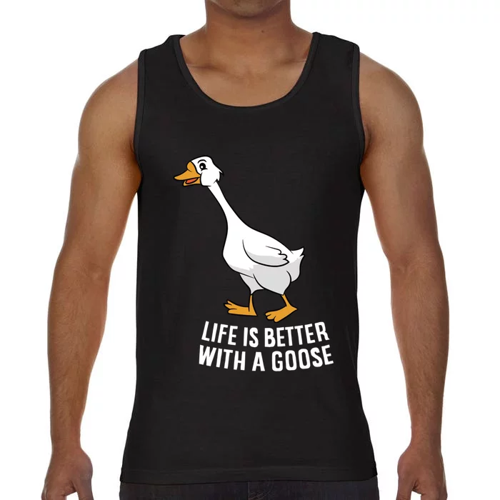 Life Is Better With A Goose Funny Goose Gift Comfort Colors® Tank Top