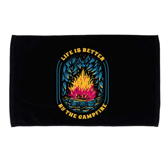 Life Is Better By The Campfire Funny Camper Nature Camping Microfiber Hand Towel