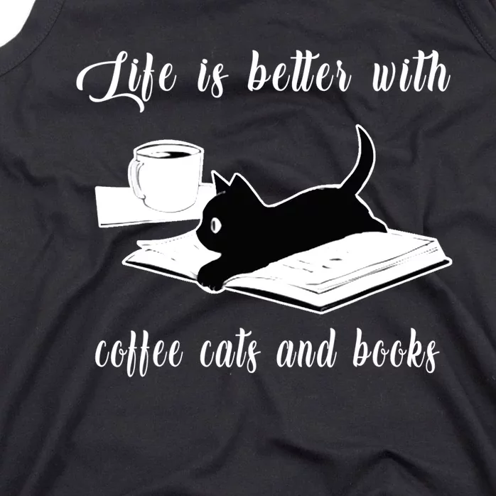 Life Is Better With Coffee Cats And Books Cat Lover TShirt Tank Top