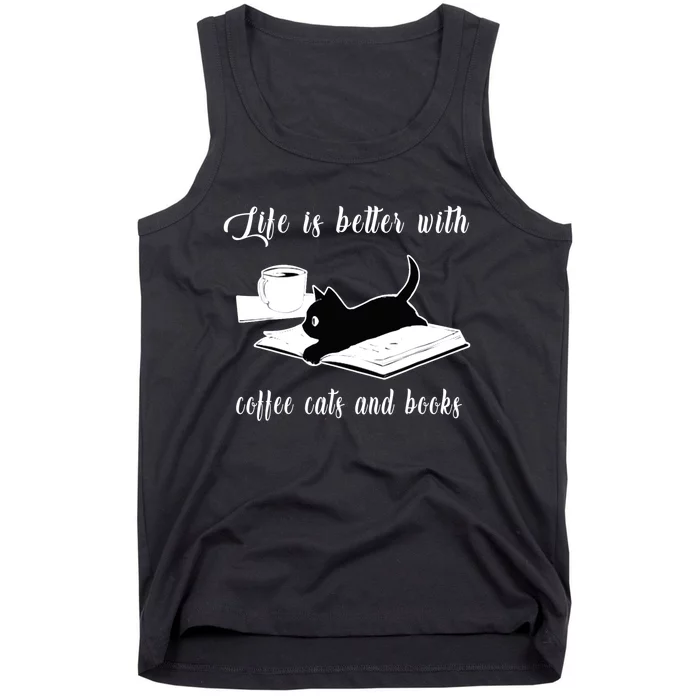 Life Is Better With Coffee Cats And Books Cat Lover TShirt Tank Top