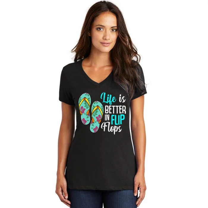 Life Is Better In Flip Flops Summer Holiday Vacation Beach Women's V-Neck T-Shirt