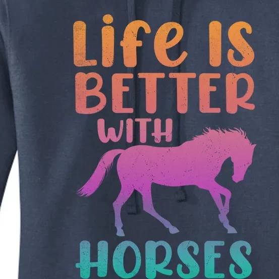 Life Is Better With Horses Horseback Riding Gift Women's Pullover Hoodie