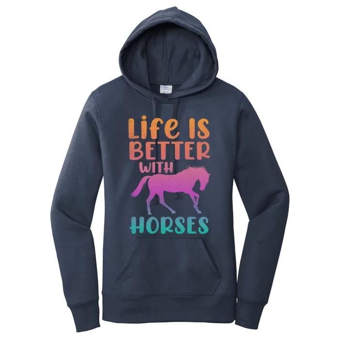 Life Is Better With Horses Horseback Riding Gift Women's Pullover Hoodie