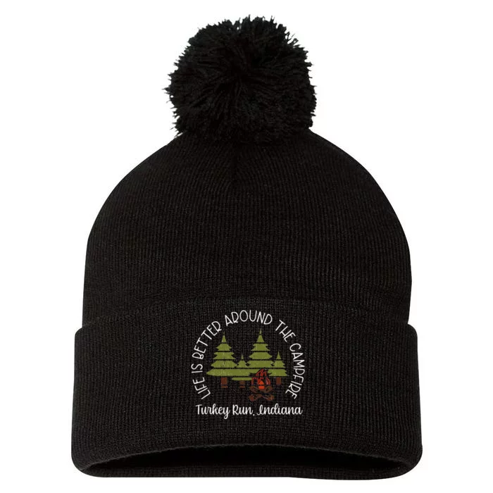 Life Is Better Around The Campfire Turkey Run State Park Pom Pom 12in Knit Beanie