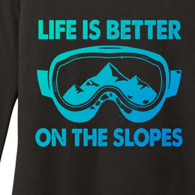 Life Is Better On The Slopes Gift Womens CVC Long Sleeve Shirt