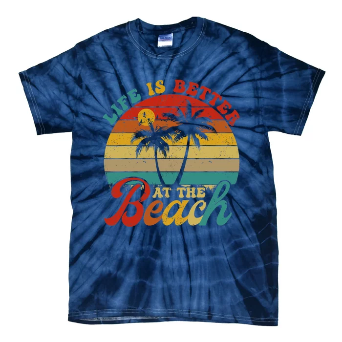 Life Is Better At The Beach Retro Summer Vacation Wo Tie-Dye T-Shirt