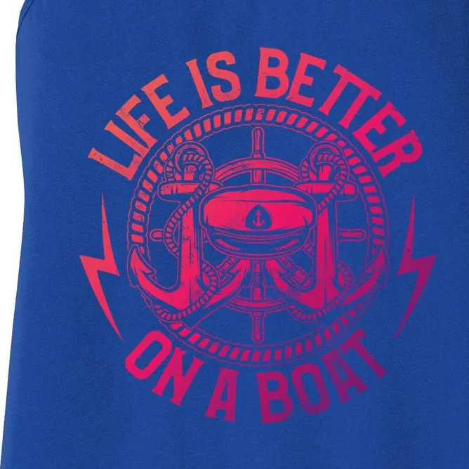 Life Is Better On A Boat Captain Boater Boating Anchor Gift Women's Racerback Tank