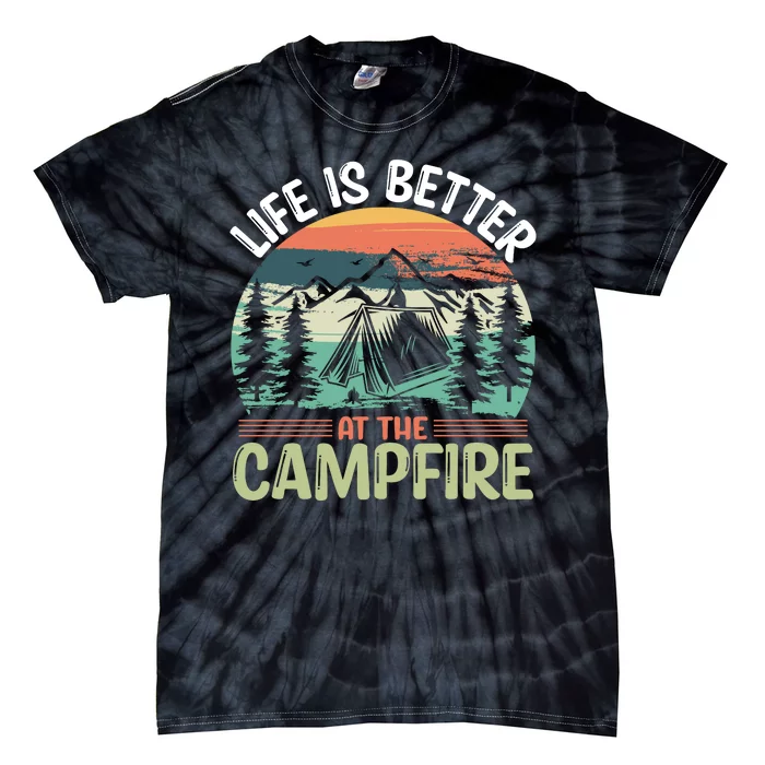 Life Is Better At The Campfire Camping Tie-Dye T-Shirt