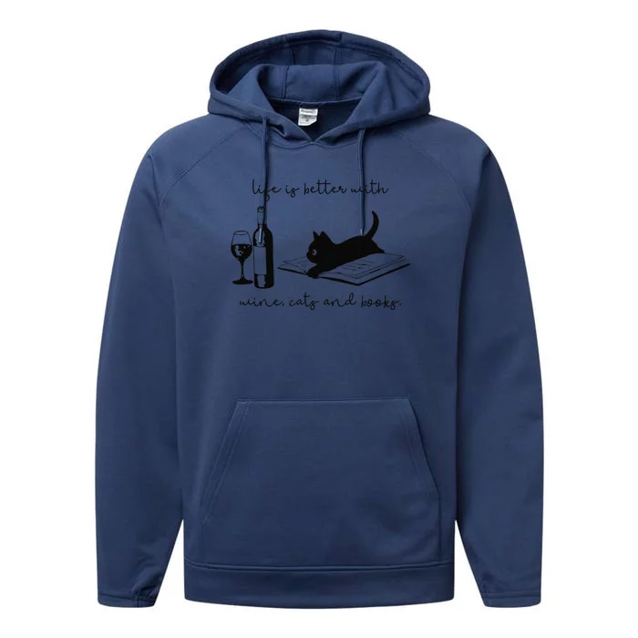 Life Is Better With Wine Cats And Books Black Cat Funny Performance Fleece Hoodie