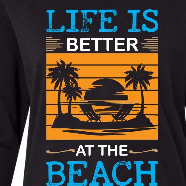 Life Is Better At The Beach Summer Vacation Quote Womens Cotton Relaxed Long Sleeve T-Shirt