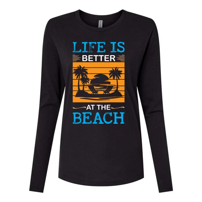 Life Is Better At The Beach Summer Vacation Quote Womens Cotton Relaxed Long Sleeve T-Shirt