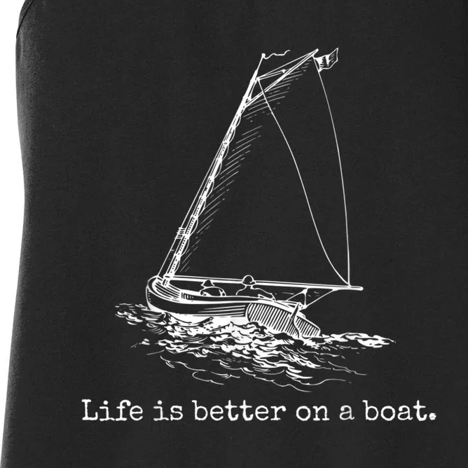 Life Is Better On A Boat Sailboat Sketch Cool Sailing Women's Racerback Tank