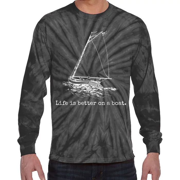 Life Is Better On A Boat Sailboat Sketch Cool Sailing Tie-Dye Long Sleeve Shirt