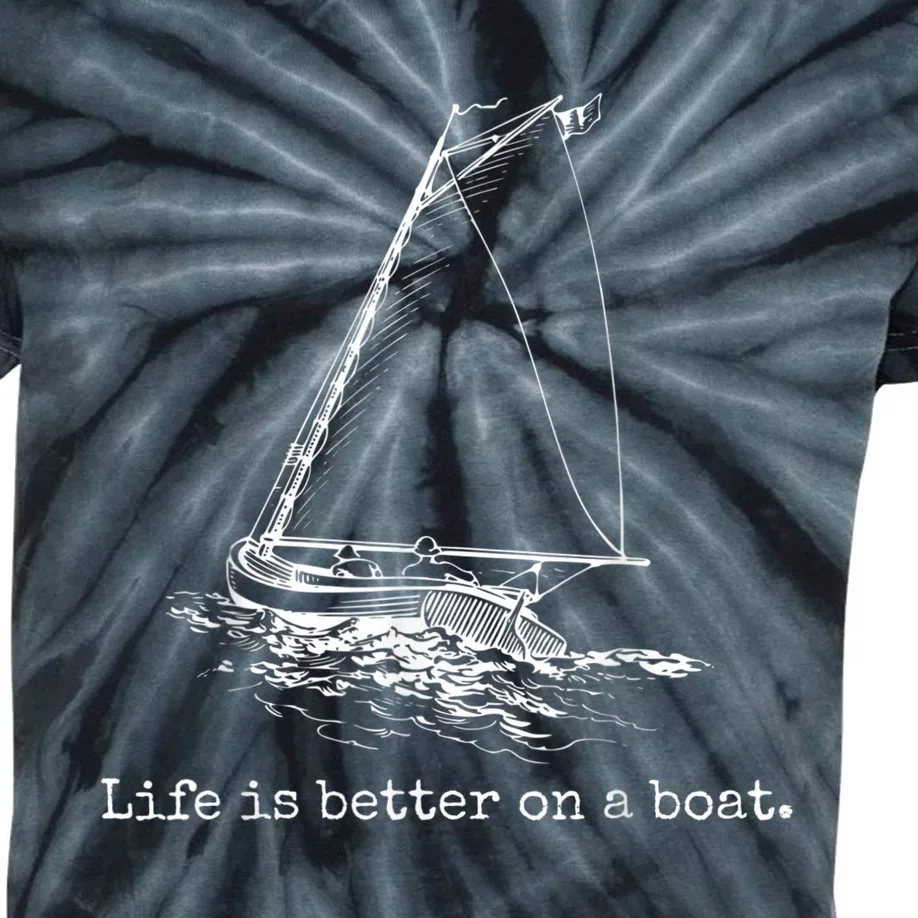 Life Is Better On A Boat Sailboat Sketch Cool Sailing Kids Tie-Dye T-Shirt