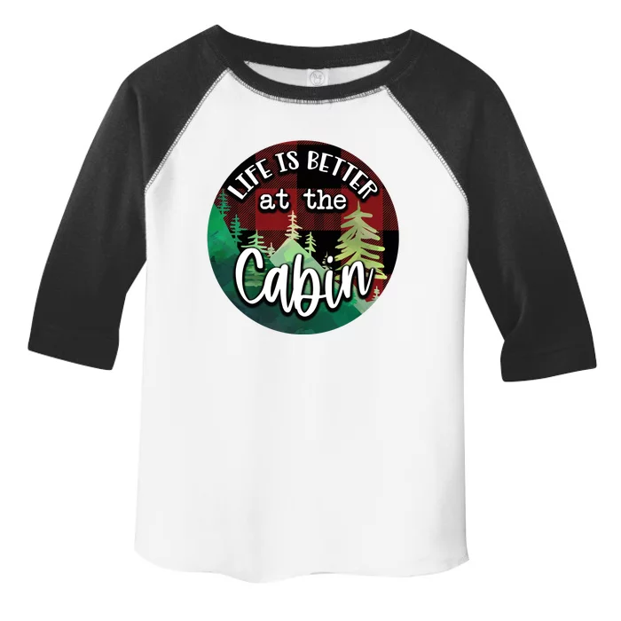 Life Is Better At The Cabin Toddler Fine Jersey T-Shirt