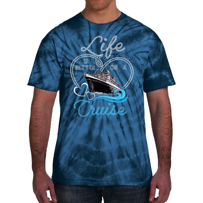 Life is Better on a Cruise , Wo and Kid Cruising Tie-Dye T-Shirt