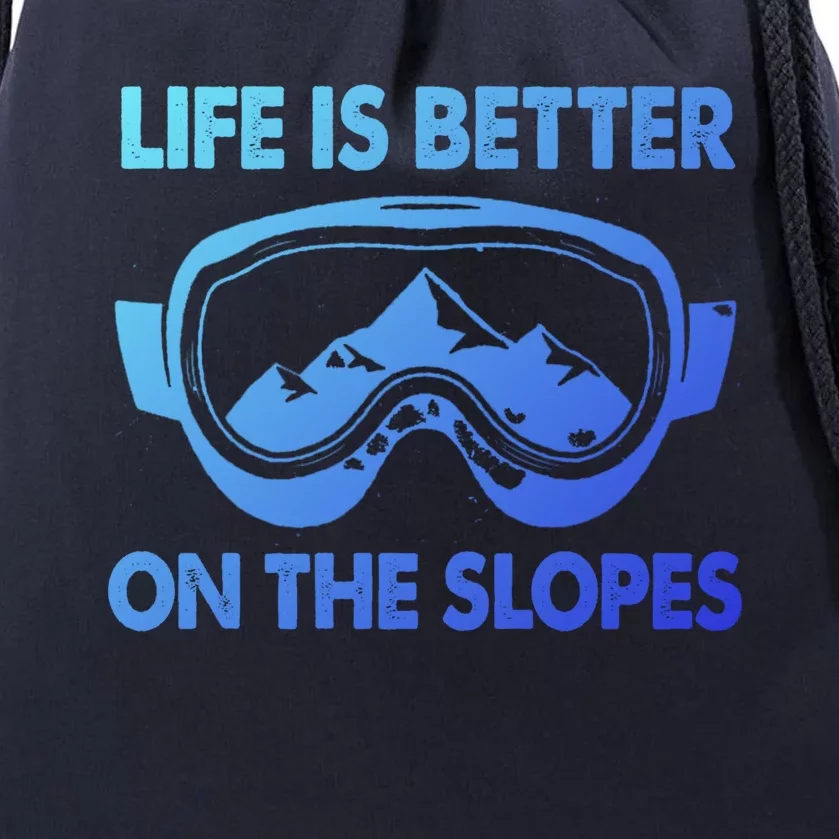 Life Is Better On The Slopes Gift Drawstring Bag