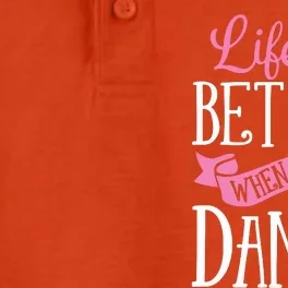 Life Is Better When You Dance Dancer Dancing Gift Dry Zone Grid Performance Polo