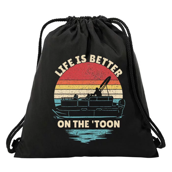 Life Is Better On The Toon Pontoon Boat Boater Funny Boating Drawstring Bag