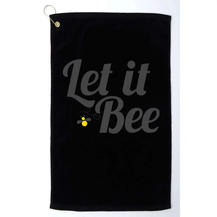 Let It Bee Funny Beehive Cute Beekeeping Gift Platinum Collection Golf Towel