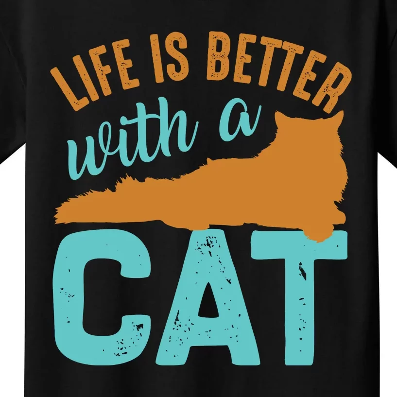 Life Is Better With A Cat Kids T-Shirt