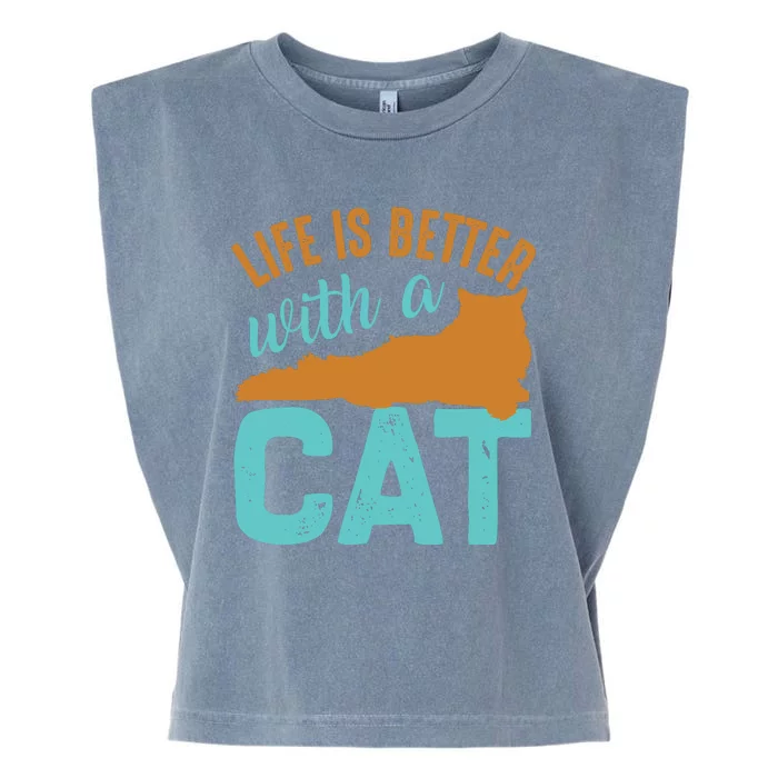 Life Is Better With A Cat Garment-Dyed Women's Muscle Tee