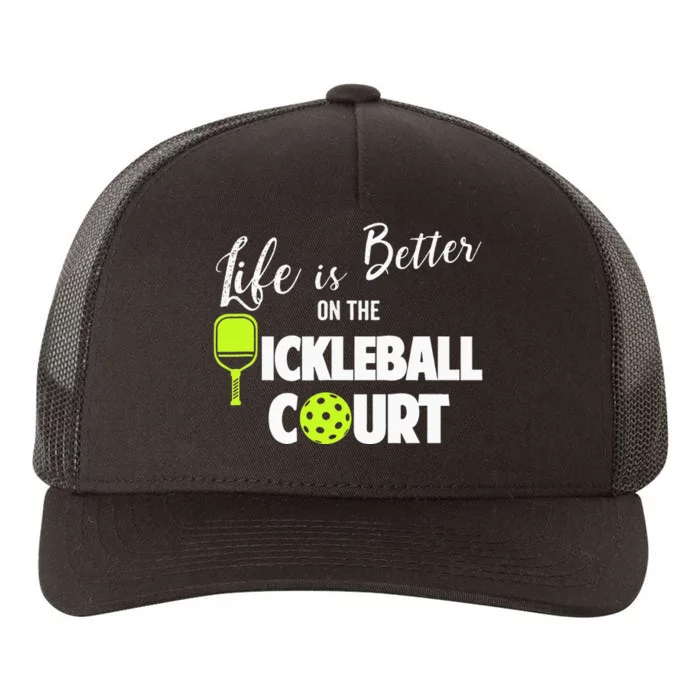 Life Is Better On Pickleball Court Dink Sports Lover Yupoong Adult 5-Panel Trucker Hat