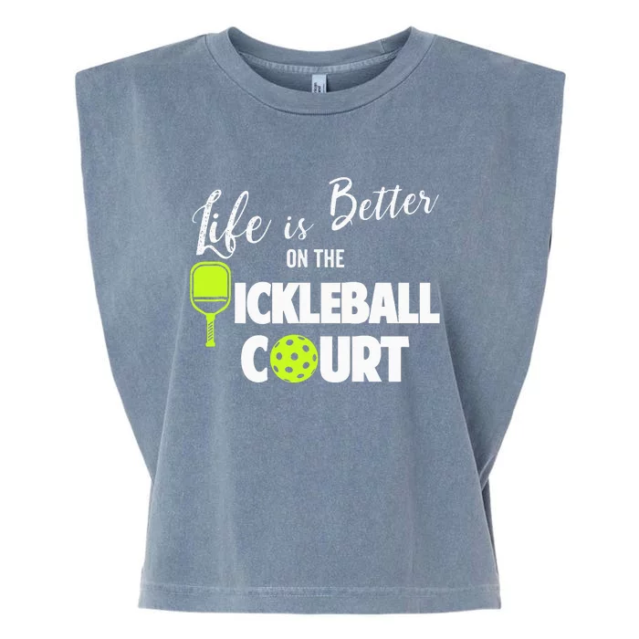 Life Is Better On Pickleball Court Dink Sports Lover Garment-Dyed Women's Muscle Tee