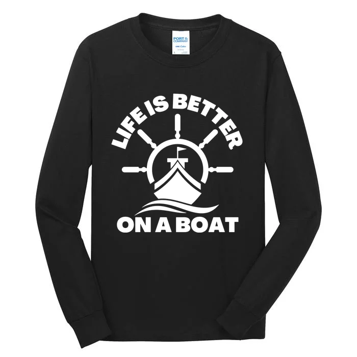 Life Is Better On A Boat Quote Tall Long Sleeve T-Shirt