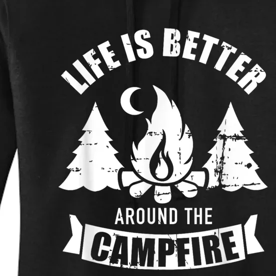 Life Is Better Around The Campfire Camping Women's Pullover Hoodie