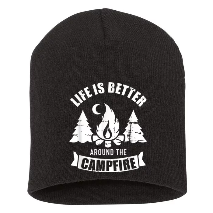 Life Is Better Around The Campfire Camping Short Acrylic Beanie