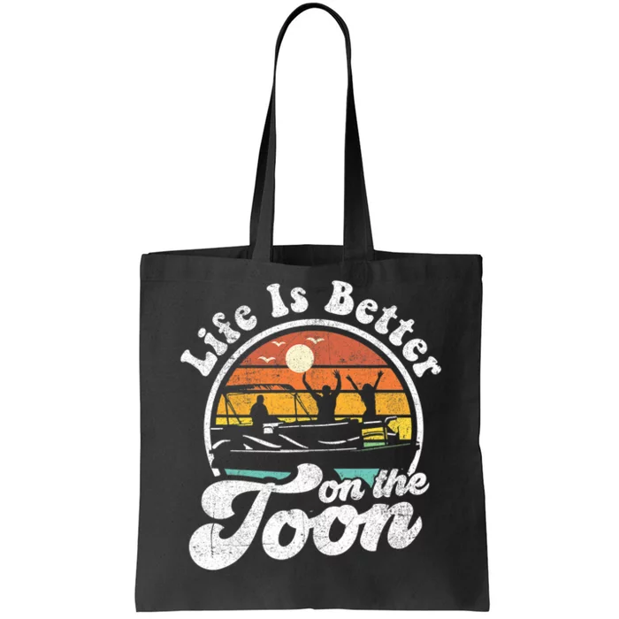 Life Is Better On The Toon Funny Pontoon Boat Boating Gift Tote Bag