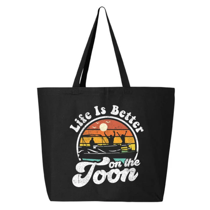 Life Is Better On The Toon Funny Pontoon Boat Boating Gift 25L Jumbo Tote