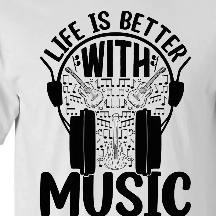 Life Is Better With Music - Guitar Player Tall T-Shirt