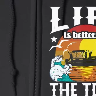 Life Is Better On The Toon Funny Pontoon Boat Pontooning Full Zip Hoodie