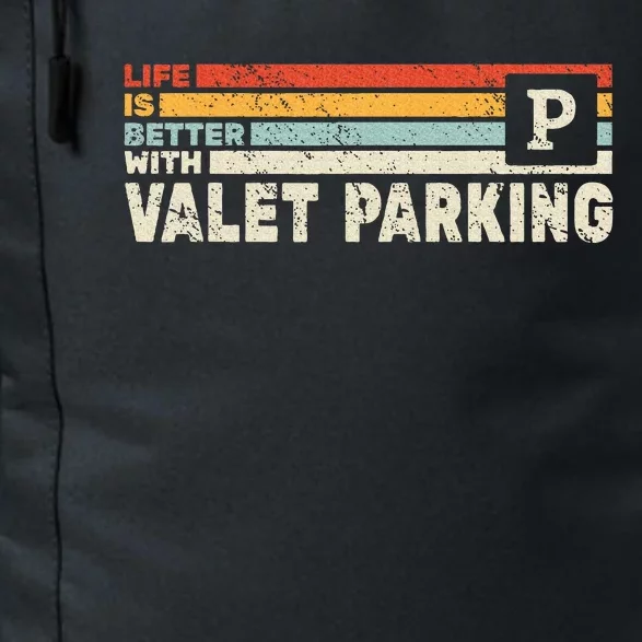 Life Is Better With Valet Parking Daily Commute Backpack